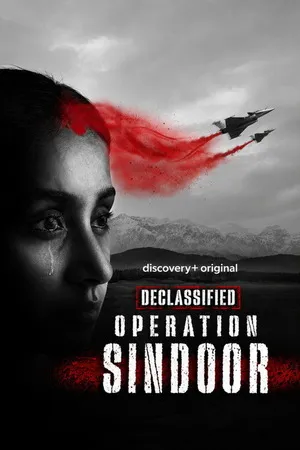 Declassified: Operation Sindoor 2026 Season 1 - English Audio WEB-DL | Hindi Full Movie [ALL EPISODES]